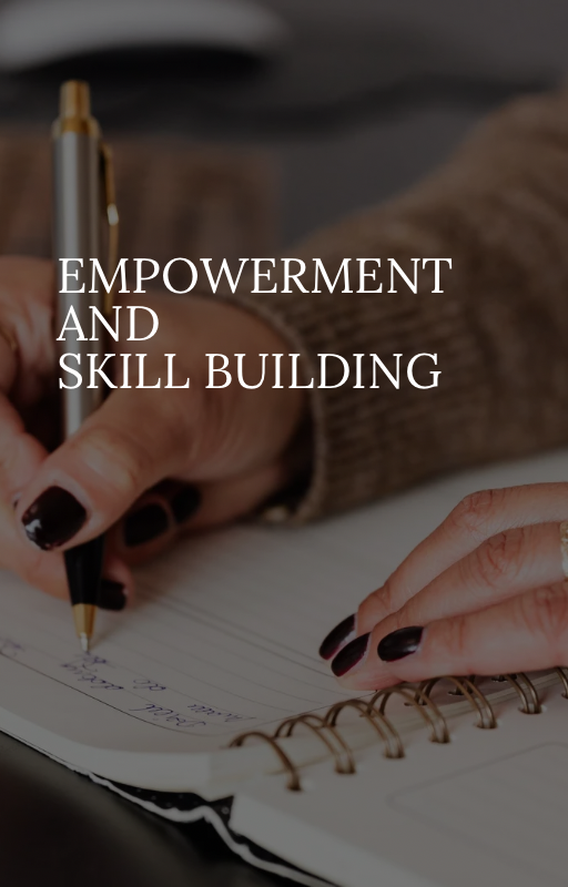 Empowerment and Skill Building